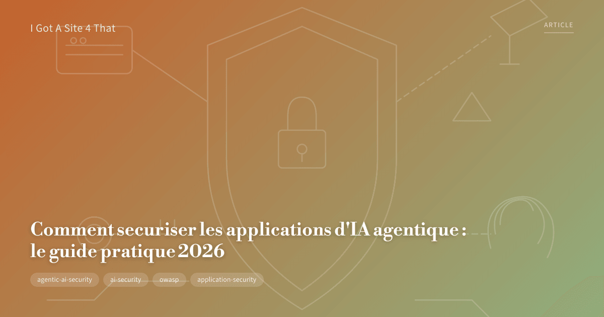 Seguridad de IA agéntica: Cómo proteger agentes de IA en 2026 — I Got A ...