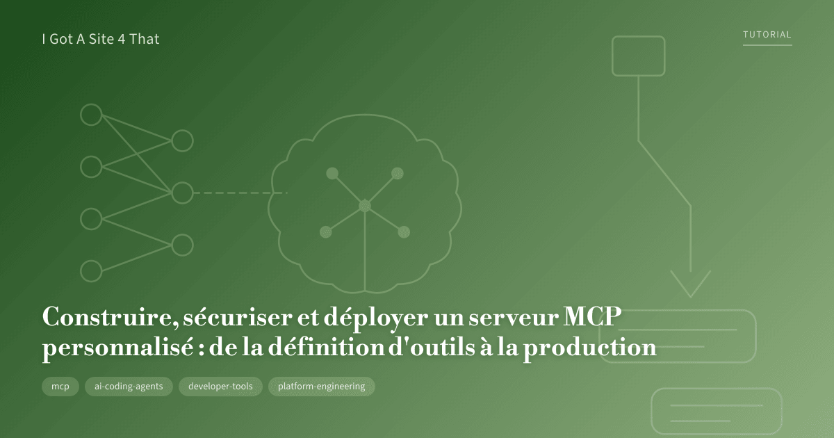 Build, Secure, and Deploy a Custom MCP Server: From Tool Definition to ...